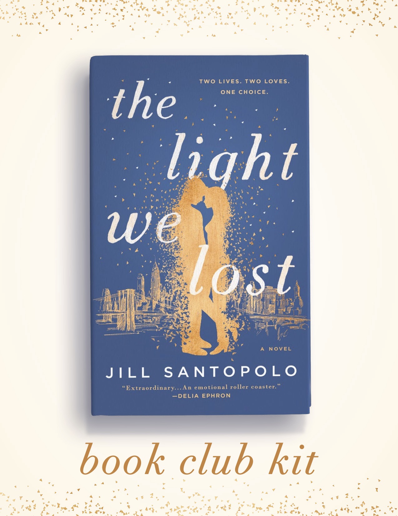 A Book Club Kit For The Light We Lost Jill Santopolo A book club kit for the light we lost jill santopolo